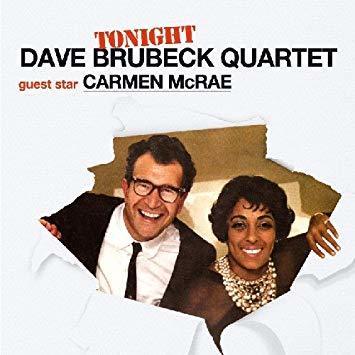 Tonight Only! - Dave Brubeck Quartet guest star Carmen McRae ('60)
