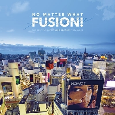 No Matter What Fusion!: The Best Fusion of King Records Treasures